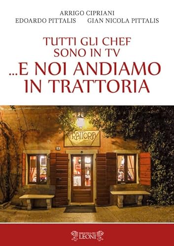Imagen de archivo de Tutti gli Chef Vanno in Tv .e Noi Andiamo in Trattoria (Book) a la venta por medimops