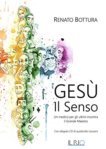 Beispielbild fr Ges. Il senso. Un medico per gli ultimi incontra il grande maestro zum Verkauf von medimops