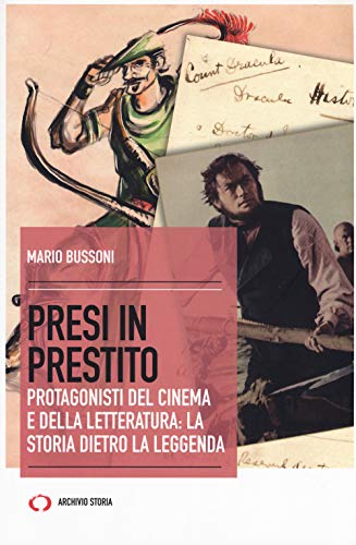 Beispielbild fr Presi in prestito. Protagonisti del cinema e della letteratura: la storia dietro la leggenda zum Verkauf von medimops