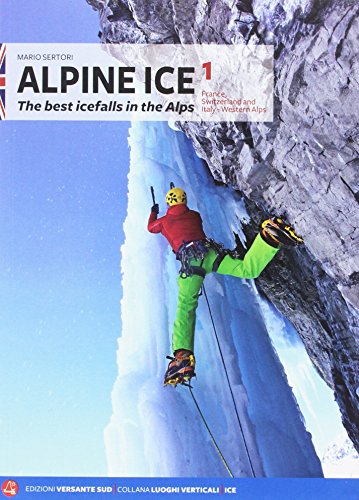 Imagen de archivo de Sertori, M: Alpine Ice. Le pi belle cascate di ghiaccio del a la venta por Blackwell's