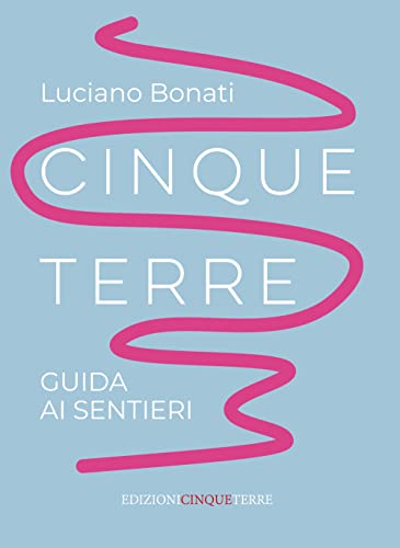 Imagen de archivo de Guida Ai Sentieri Delle Cinque Terre (ita) a la venta por Brook Bookstore