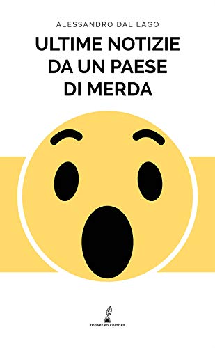 Stock image for Ultime notizie da un paese di merda for sale by libreriauniversitaria.it