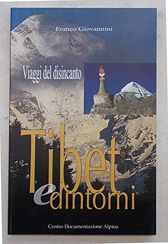Tibet e dintorni. Viaggi del disincanto