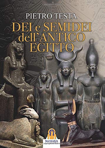 Stock image for Dei e semidei dell'antico Egitto (Italian Edition) for sale by libreriauniversitaria.it