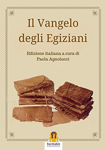 Stock image for IL VANGELO DEGLI EGIZIANI (Italian Edition) for sale by libreriauniversitaria.it