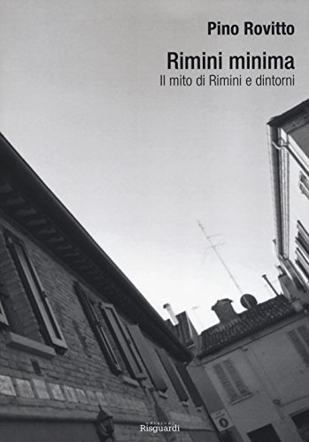 Imagen de archivo de Rimini minima. Il mito di Rimini e dintorni a la venta por Revaluation Books