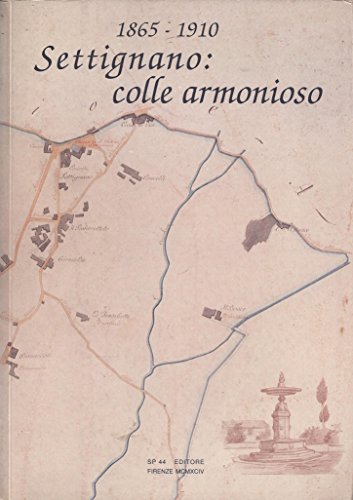 9788885559226: Settignano: colle armonioso