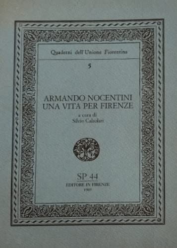 9788885559684: Armando Nocentini. Una vita per Firenze
