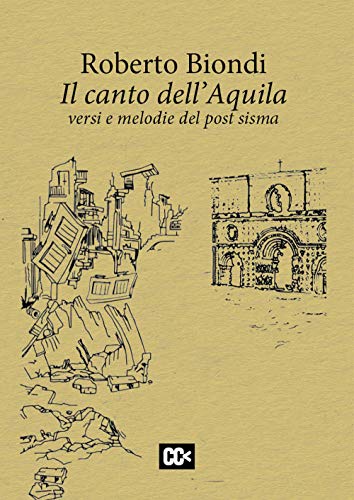 Stock image for Il canto dell'Aquila. Versi e melodie del post sisma (I passatori) for sale by libreriauniversitaria.it