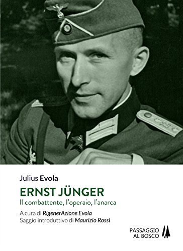 Beispielbild fr Ernst Jnger. Il combattente, l'operaio, l'anarca zum Verkauf von libreriauniversitaria.it