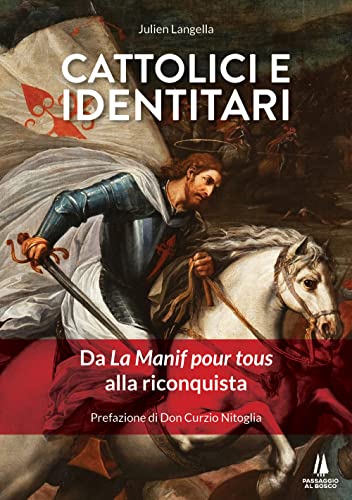 Beispielbild fr Cattolici e identitari. Da La Manif pour tous alla riconquista zum Verkauf von medimops