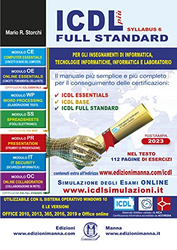 9788885579255: ICDL pi full standard. Il manuale pi semplice e pi completo per il conseguimento delle certificazioni ICDL - a colori - 27 x 19 - con simulatore gratuito online, aggiornato al 20 SETTEMBRE 2023