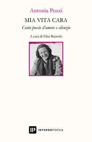 Beispielbild fr Mia vita cara. Cento poesie d'amore e silenzio zum Verkauf von libreriauniversitaria.it