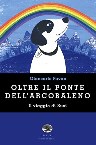 Imagen de archivo de OLTRE IL PONTE DELL ARCOBALENO a la venta por Libreria della Natura