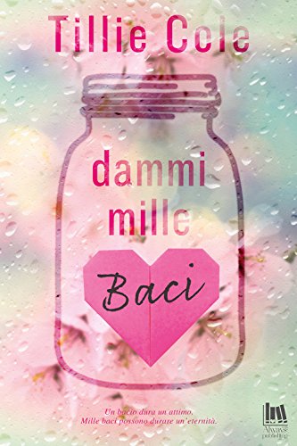 9788885603127: Dammi mille baci