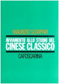 Stock image for Avviamento allo studio del cinese classico (Manuali) for sale by medimops