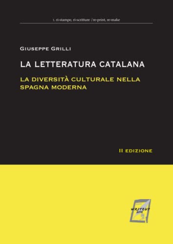 9788885629394: La letteratura catalana: La diversit culturale della Spagna moderna (ri-stampe, ri-scritture/re-print, re-make)