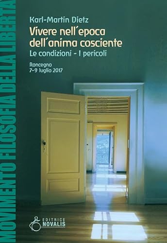 Stock image for Vivere nell'Epoca Dell'Anima Cosciente. Le Condizioni. I Pericoli for sale by libreriauniversitaria.it