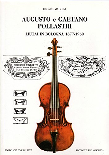 9788885635524: Augusto e Gaetano Pollastri liutai in Bologna