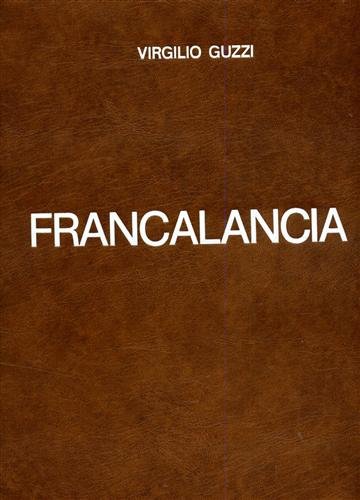 9788885638105: Monografia di Riccardo Francalancia (Grandi monografie)