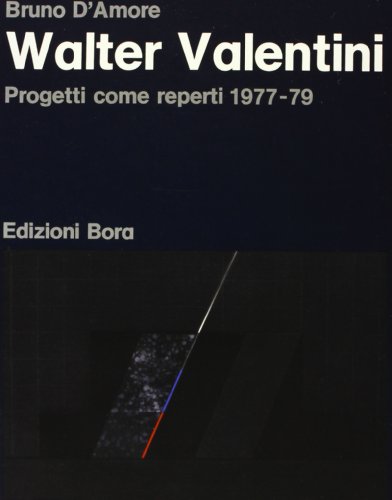 Beispielbild fr Walter Valentini. Progetti come reperti 1977-1979. zum Verkauf von FIRENZELIBRI SRL