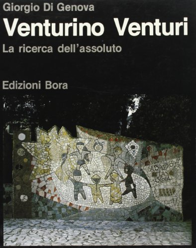 Beispielbild fr Venturino Venturi. La ricerca dell'assoluto. zum Verkauf von FIRENZELIBRI SRL
