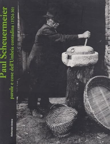 Imagen de archivo de PAUL SCHEUERMEIER Parole e cose dell'Umbria contadina (1924-30) [Italian] a la venta por Riverow Bookshop