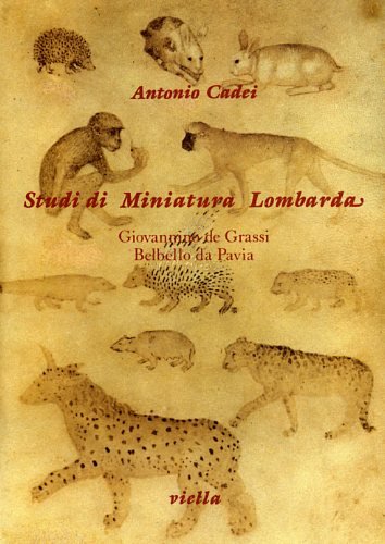 Beispielbild fr Studi di Miniatura Lombarda. Giovannino de Grassi - Belbello da Pavia. zum Verkauf von Antiquariaat Schot