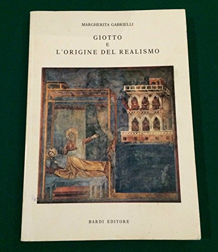 9788885699137: Giotto e l'origine del realismo