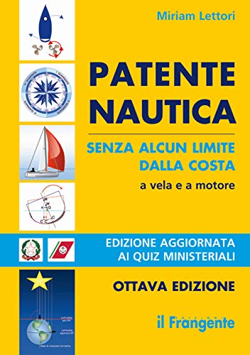 9788885719255: Patente nautica senza alcun limite dalla costa. A vela e a motore