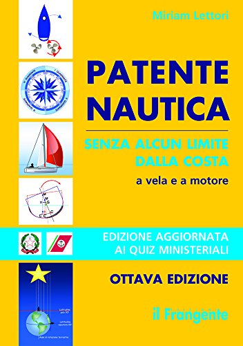 9788885719255: Patente nautica senza alcun limite dalla costa. A vela e a motore