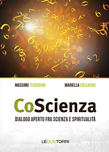 Imagen de archivo de CoScienza. Dialogo aperto fra scienza e spiritualit a la venta por libreriauniversitaria.it