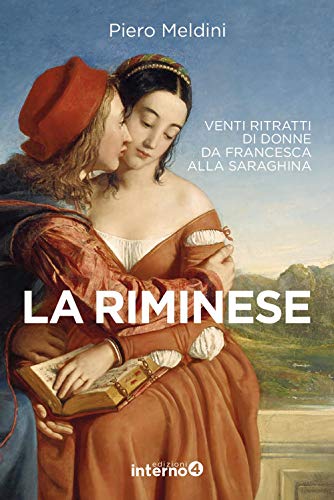 Stock image for La riminese. Venti ritratti di donne da Francesca alla Saraghina (I) for sale by Brook Bookstore