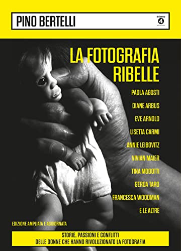 Imagen de archivo de LA FOTOGRAFIA RIBELLE SECONDA (Italian) a la venta por Brook Bookstore