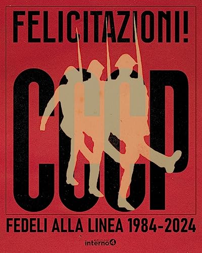 Beispielbild fr Felicitazioni! CCCP. Fedeli alla linea 1984-2024 zum Verkauf von medimops