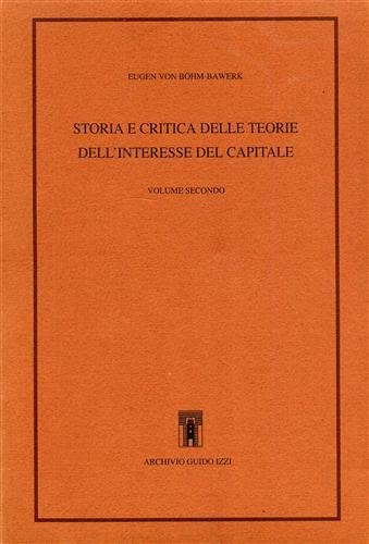 9788885760530: Storia e critica delle teorie dell'interesse del capitale vol. 2