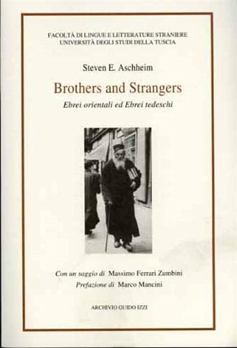 Brothers and strangers reconsidered (Dialoghi) (9788885760691) by Aschheim, Steven E