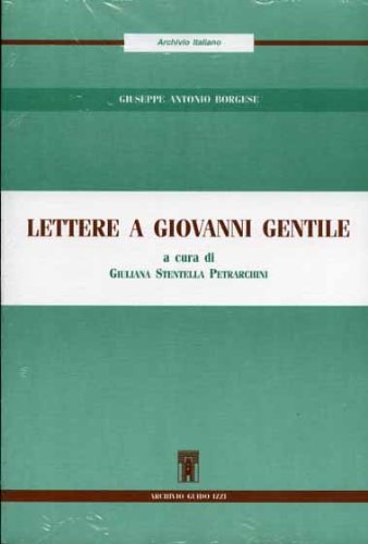 9788885760769: Lettere a Giovanni Gentile (Archivio italiano)