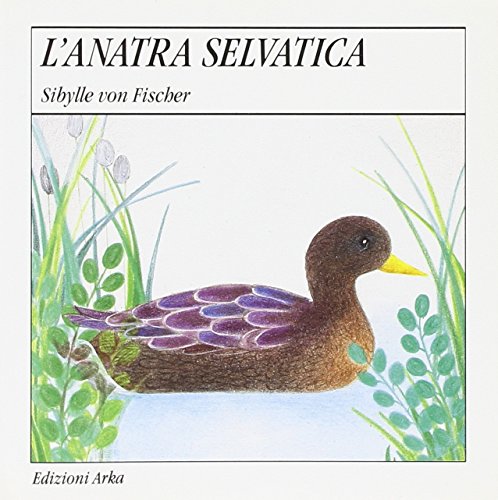 Stock image for L'anatra selvatica (Quattro stagioni) for sale by medimops