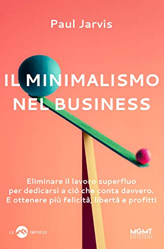 9788885783065: Il minimalismo nel business