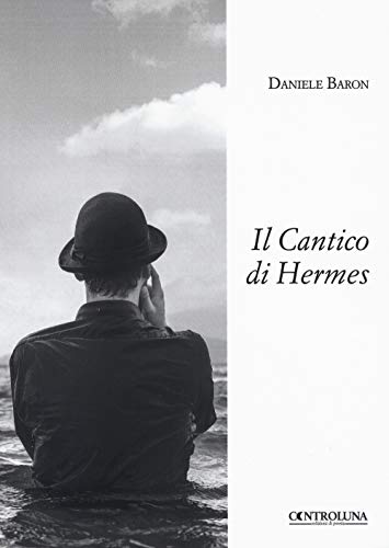 Imagen de archivo de Il Cantico di Hermes (Italian Edition) a la venta por ThriftBooks-Atlanta