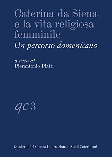 Stock image for Caterina da Siena e la vita religiosa femminile. Un percorso domenicano (ita) for sale by Brook Bookstore