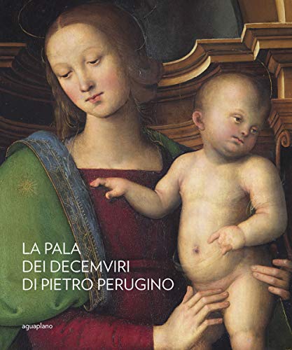 9788885803565: "La Pala dei Decemviri di Pietro Perugino"