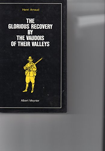 9788885825765: The glorious recovery by the vaudois of their valleys (rist. anast. 1827)