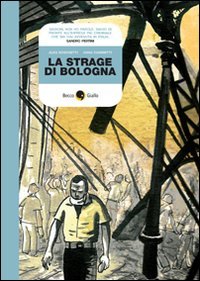 Beispielbild fr Graphic Novel Becco Giallo: LA Strage DI Bologna zum Verkauf von medimops