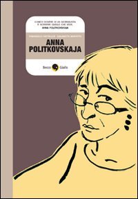Stock image for Anna Politkovskaja for sale by Libreria Oltre il Catalogo