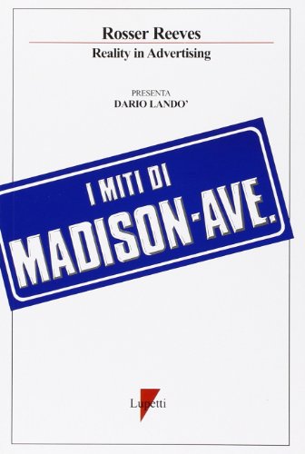 9788885838024: I miti di Madison Avenue. La reality advertising