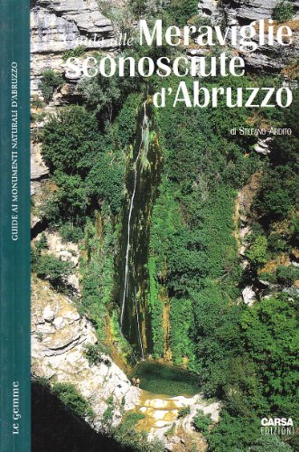 Guida alle meraviglie sconosciute d'Abruzzo (9788885854840) by Ardito, Stefano