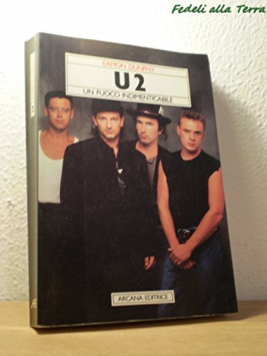 U2 Un Fuoco Indimenticabile