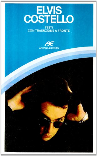 9788885859364: Elvis Costello. Testi con traduzione a fronte